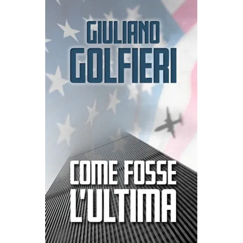 Come Fosse l'Ultima