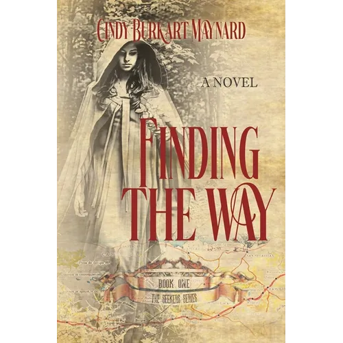 Finding the Way: Book One: The Seekers Series