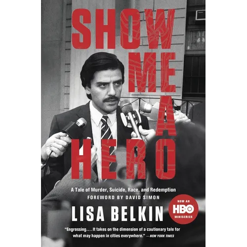Show Me a Hero: A Tale of Murder, Suicide, Race, and Redemption