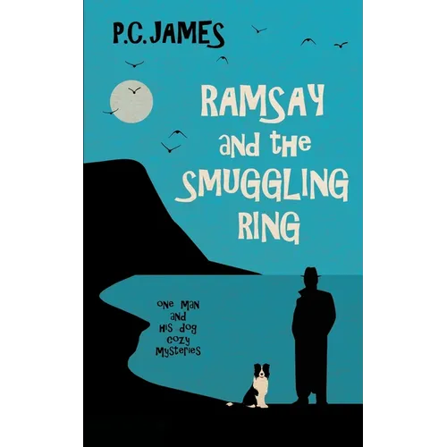 Ramsay and the Smuggling Ring: A Retired Sleuth and Dog Historical Cozy Mystery