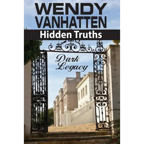 Dark Legacy: Hidden Truths Volume 3