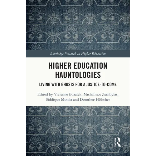 Higher Education Hauntologies: Living with Ghosts for a Justice-to-come