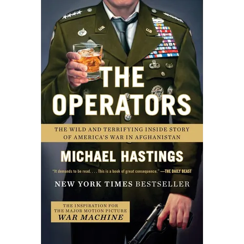 The Operators: The Wild and Terrifying Inside Story of America's War in Afghanistan