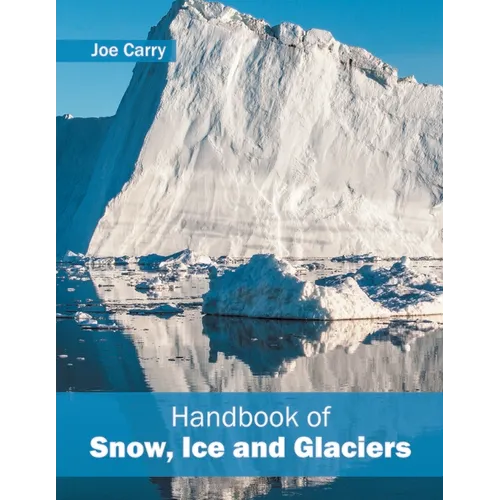 Handbook of Snow, Ice and Glaciers