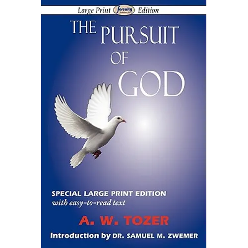 The Pursuit of God (Large-Print Edition)