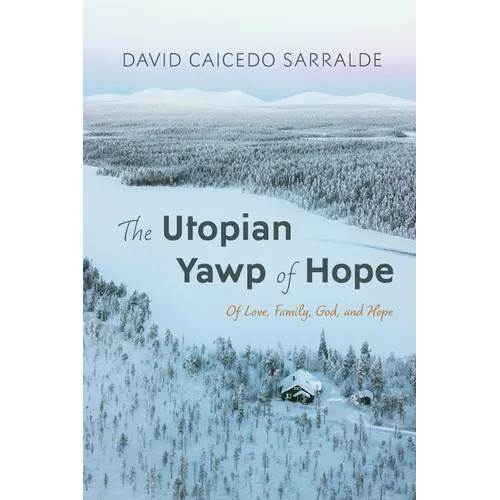 The Utopian Yawp of Hope