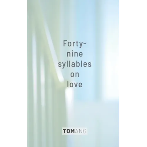 49 Syllables on Love
