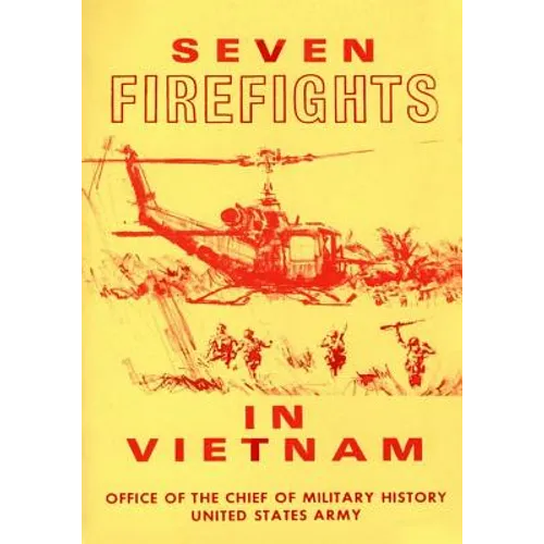 Seven Firefights in Vietnam