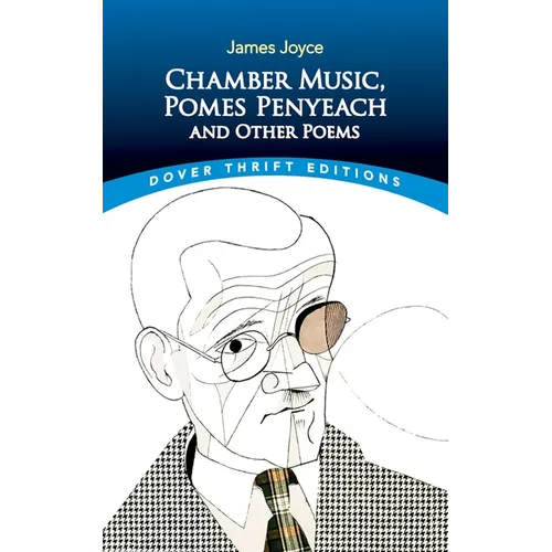 Chamber Music, Pomes Penyeach and Other Poems