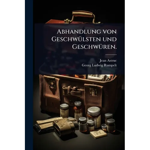 Abhandlung von GeschwÃ1/4lsten und GeschwÃ1/4ren.