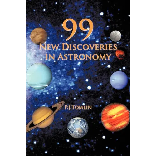 99 New Discoveries in Astronomy