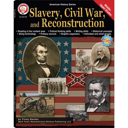 Slavery, Civil War, and Reconstruction, Grades 6 - 12: Volume 8