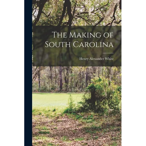 The Making of South Carolina