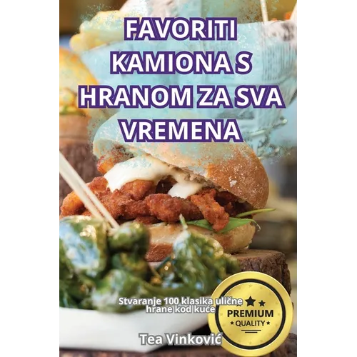 Favoriti Kamiona S Hranom Za Sva Vremena