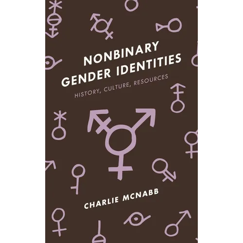 Nonbinary Gender Identities: History, Culture, Resources