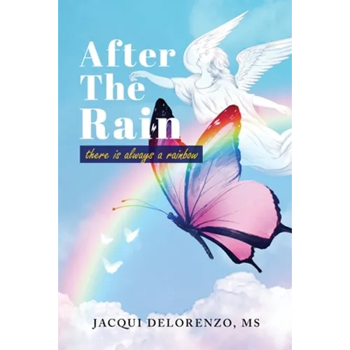 After The Rain: There is Always a Rainbow