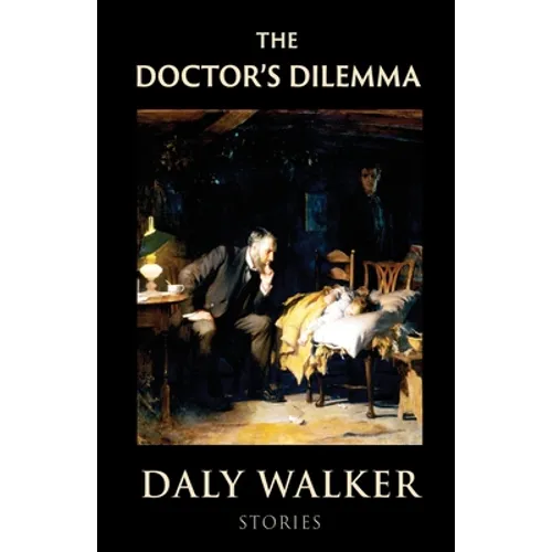 The Doctor's Dilemma: Stories