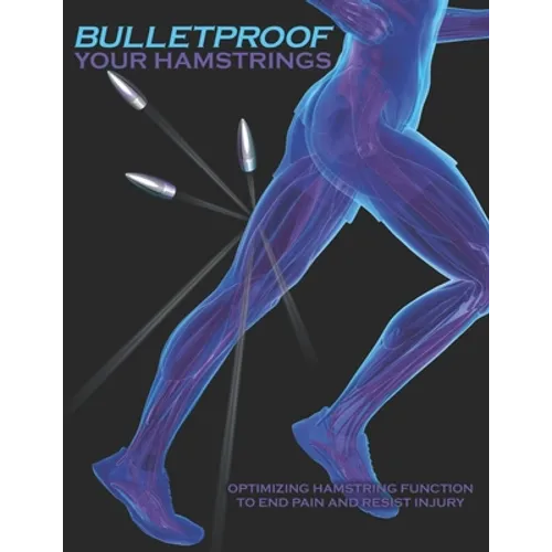 Bulletproof Your Hamstrings