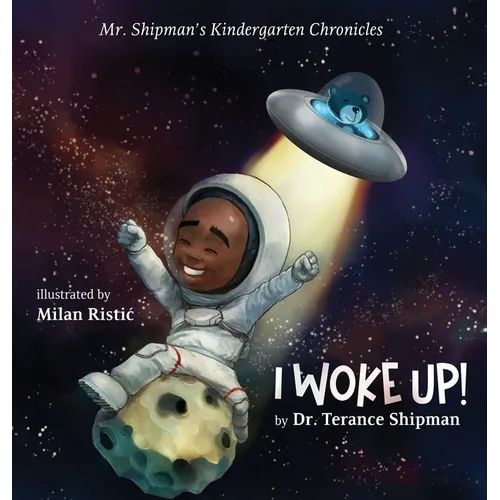 Mr. Shipman's Kindergarten Chronicles I Woke UP