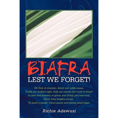 Biafra: Lest We Forget!