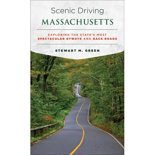 Scenic Driving Massachusetts: Exploring the State's Most Spectacular Byways and Back Roads