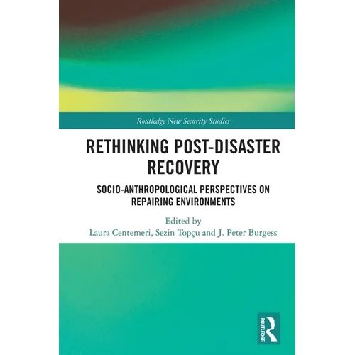 Rethinking Post-Disaster Recovery: Socio-Anthropological Perspectives on Repairing Environments