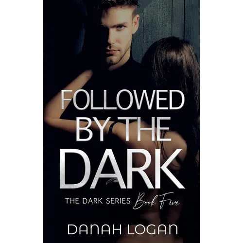 Followed by the Dark: A Dark Enemies-to-Lovers Age Gap Romantic Suspense Novel
