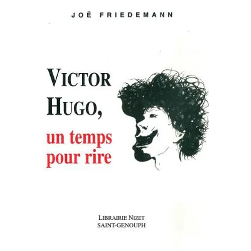 Victor Hugo, Un Temps Pour Rire