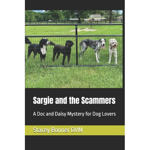 Sargie and the Scammers: A Doc and Daisy Mystery for Dog Lovers