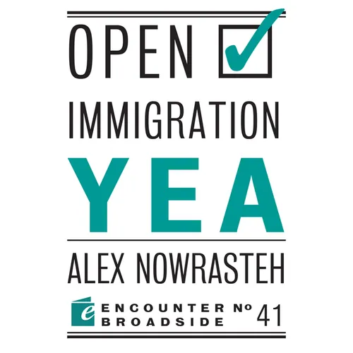 Open Immigration: Yea & Nay