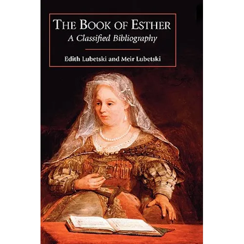The Book of Esther: A Classified Bibliography