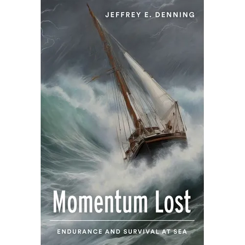 Momentum Lost: Endurance and Survival at Sea