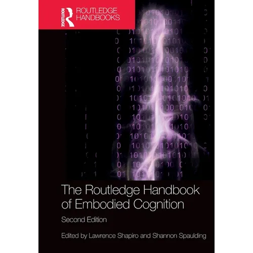 The Routledge Handbook of Embodied Cognition