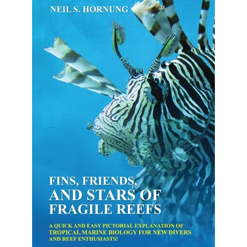 Fins, Friends, and Stars of Fragile Reefs
