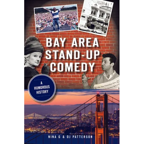 Bay Area Stand-Up Comedy: A Humorous History