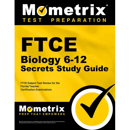 FTCE Biology 6-12 Secrets Study Guide: FTCE Test Review for the Florida Teacher Certification Examinations