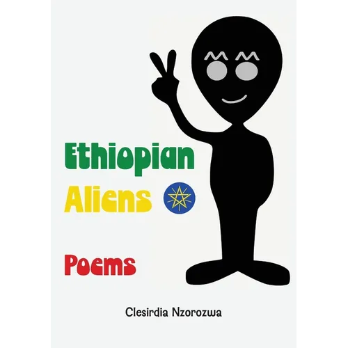 Ethiopian Aliens: Poems