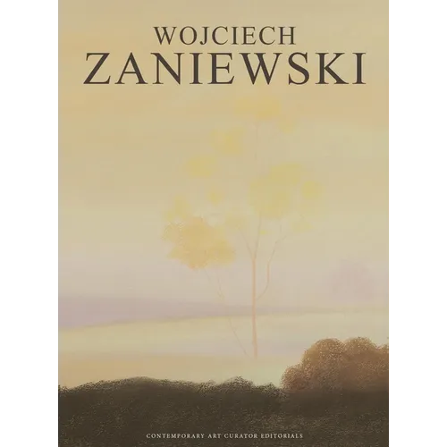 Wojciech Zaniewski: ART ELITE COLLECTION - International Art Monograph Series