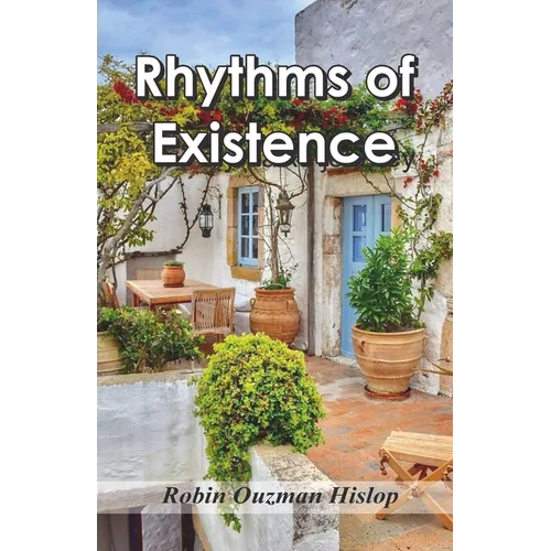 Rhythms of Existence