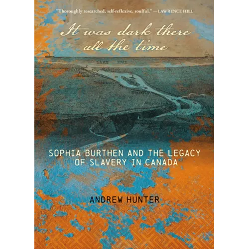 It Was Dark There All the Time: Sophia Burthen and the Legacy of Slavery in Canada