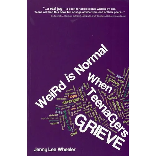 Weird Is Normal When Teenagers Grieve