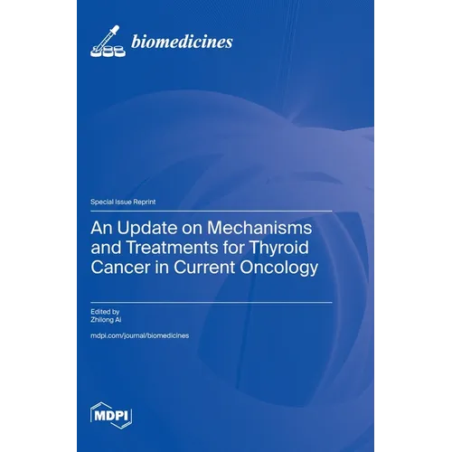 An Update on Mechanisms and Treatments for Thyroid Cancer in Current Oncology