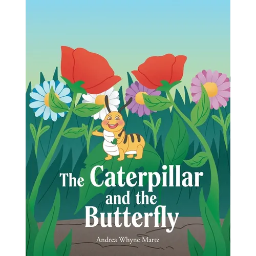 The Caterpillar and the Butterfly