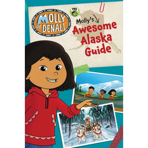 Molly of Denali: Molly's Awesome Alaska Guide