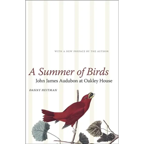 A Summer of Birds: John James Audubon at Oakley House