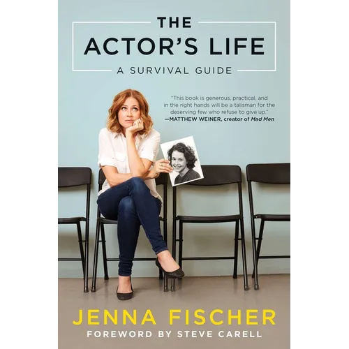 The Actor's Life: A Survival Guide