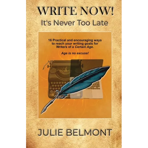 WRITE NOW! It's Never Too Late