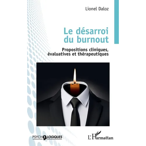 Le désarroi du burnout: Propositions cliniques, évaluatives et thérapeutiques