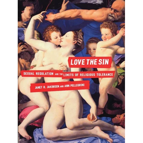 Love the Sin: Sexual Regulation and the Limits of Religious Tolerance