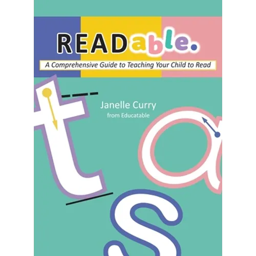 READable: A Comprehensive Guide to Teaching Your Child to Read